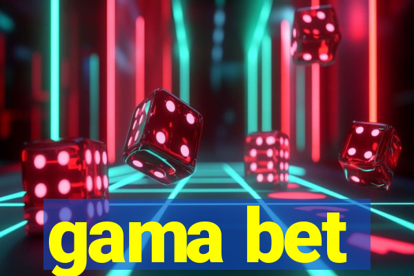 gama bet